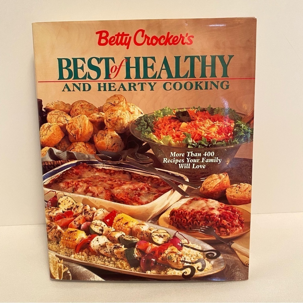 Betty Crocker's Best Of Healthy And Hearty Cooking Cookbook